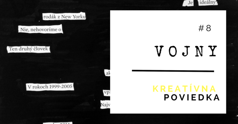 Kreatívna poviedka #8: Vojny_Lukáš Franko_lf tvorba